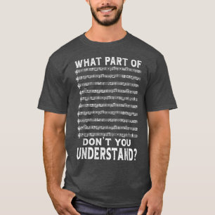 Was für ein Teil der Musik versteht man nicht als  T-Shirt