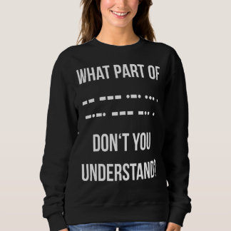 Was für ein Teil des Morsekodexes versteht man nic Sweatshirt