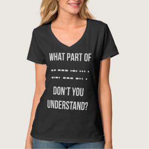 Was für ein Teil des Morsekodexes versteht man nic T-Shirt