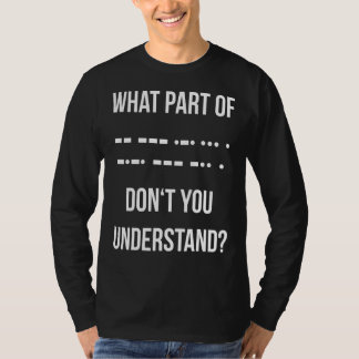 Was für ein Teil des Morsekodexes versteht man nic T-Shirt
