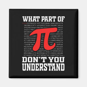 Was für ein Teil verstehen Sie nicht Pi 3.14 Math  Magnet
