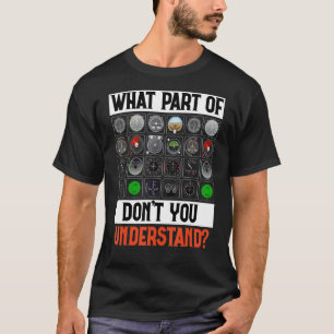 Was für ein Teil verstehen Sie nicht, T-Shirt