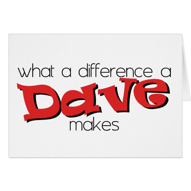 Was für ein Unterschied ein Dave macht. (Vorderseite (Horizontal))
