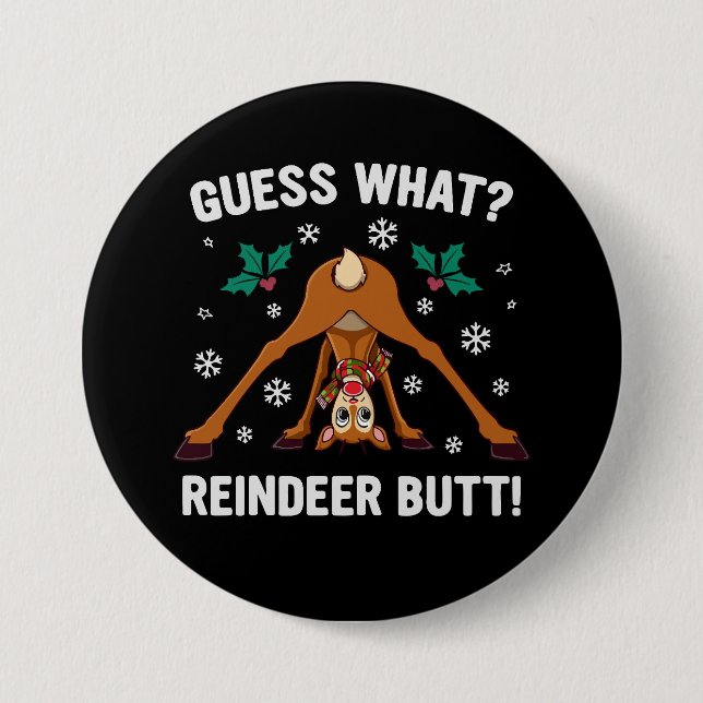 Was für ein Weihnachtswitz über das Rentierhintern Button (Vorderseite)
