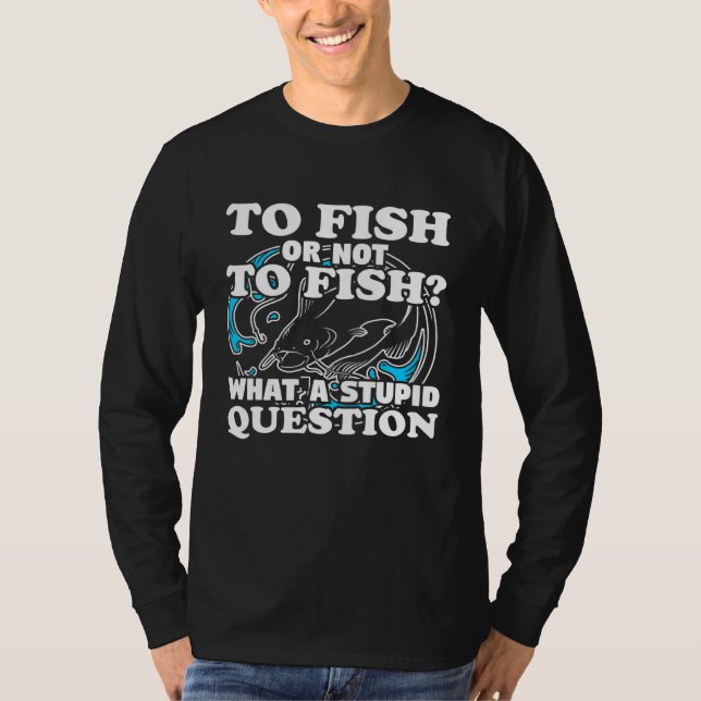 Was für eine Frage ist der Fischfang-Fanggerät-Spa T-Shirt (Vorderseite)