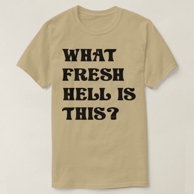Was für eine frische Hölle ist diese 1 T-Shirt (Design vorne)