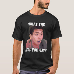 Was für eine Hölle Sie sagen, Meme Steven Er zitie T-Shirt