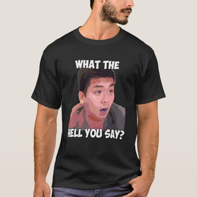 Was für eine Hölle Sie sagen, Meme Steven Er zitie T-Shirt (Vorderseite)