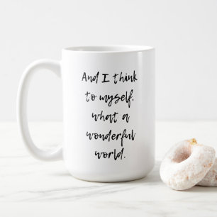 Was für eine wunderbare Welt Kaffeetasse