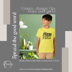 Was für einen Freund wir in Jesus haben Kinder T-S T-Shirt