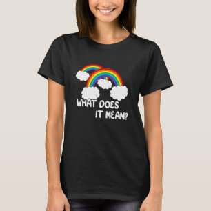 Was Gemein das Zitat von doppeltem Regenbogen? T-Shirt