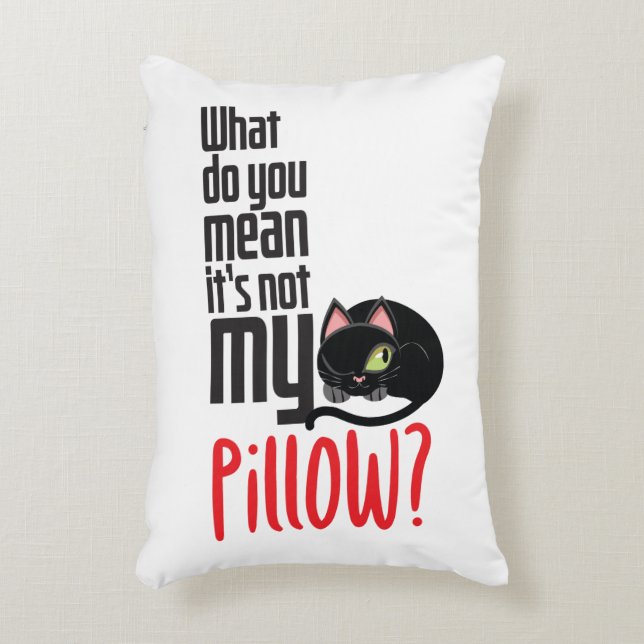 Was gemein du, dass es nicht mein Kissen ist? (Vorderseite(Vertikal))