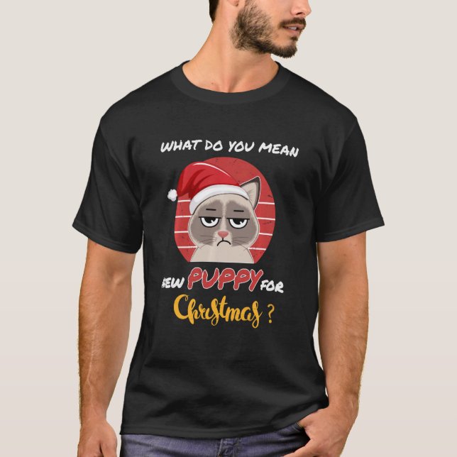 Was Gemein du Neues welpen Grumpy Funny Cat Christ T-Shirt (Vorderseite)
