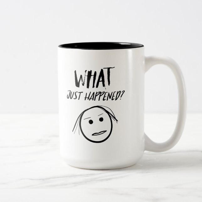 Was gerade passiert ist Tasse (Rechts)