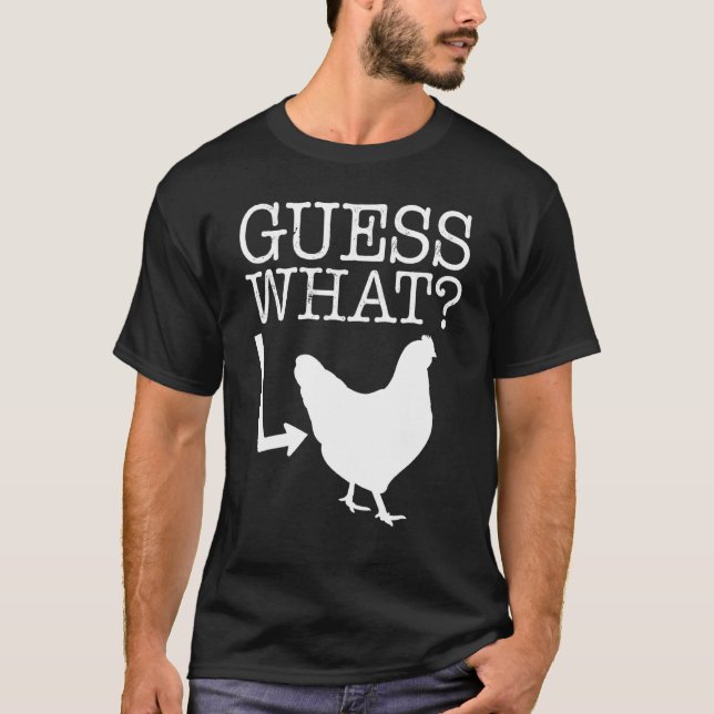 Was Geschenk Für Hühnerhintern T-Shirt (Vorderseite)