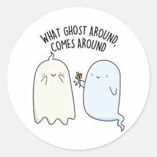 Was Gespenst Umgibt Kommt Um Halloween Pun Runder Aufkleber