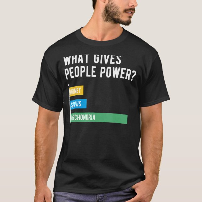 Was gibt den Menschen Power Mitochondria Science T-Shirt (Vorderseite)