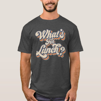 Was gibt's zum Mittagessen Lustige Mittagessen-Dam T-Shirt