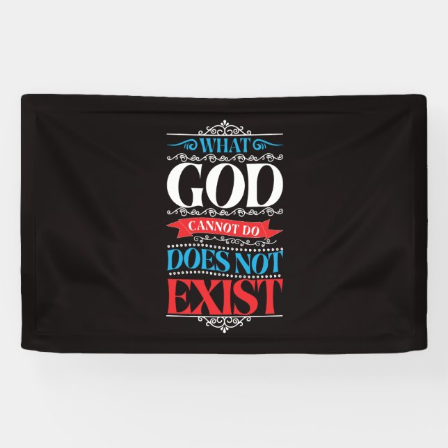 Was Gott nicht tun kann, existiert nicht Banner (Horizontal)