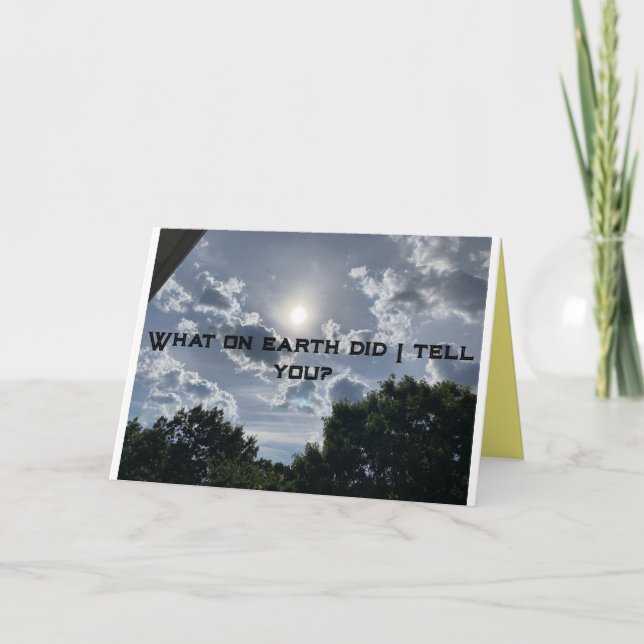 "Was habe ich gesagt?" Art Grußkarte Karte (Vorderseite)