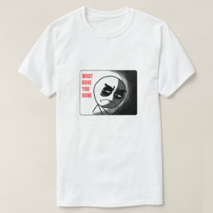 Was hast du Meme gemacht? T-Shirt