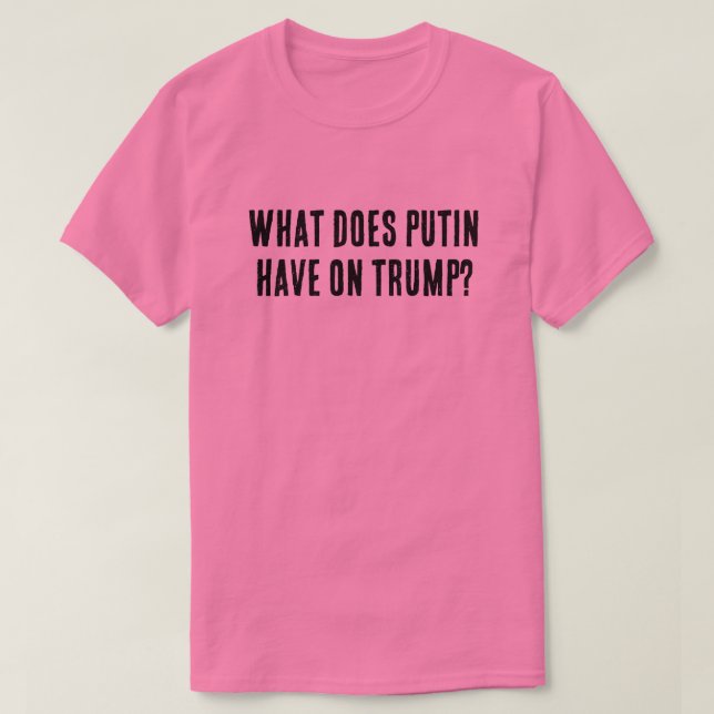 Was hat Putin gegen Trump? T-Shirt (Design vorne)