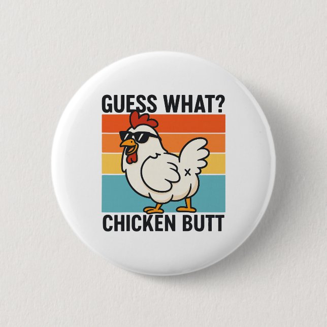 Was Huhn Arsch _23  Button (Vorderseite)