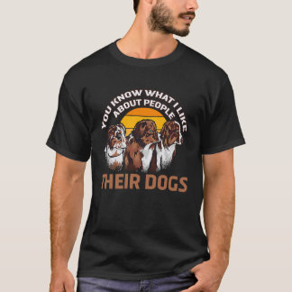 Was ich an Menschen mag, sind ihre süßen Hunde  T-Shirt