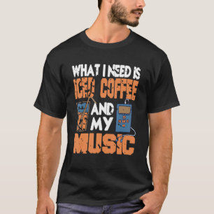 Was ich brauche, ist Eis-Kaffee und meine Musik Vi T-Shirt