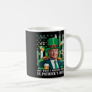 Was ich für St. Patricks Day Funny Trump Gewollt h Kaffeetasse