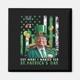 Was ich für St. Patricks Day Funny Trump Gewollt h Magnet