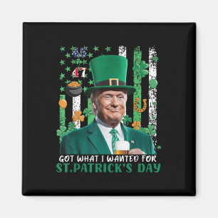 Was ich für St. Patricks Day Funny Trump Gewollt h Magnet