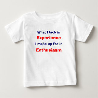Was ich in der Erfahrung ermangele Baby T-shirt