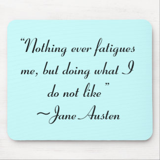 Was ich nicht mag, Jane Austen Zitat Mousepad