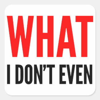 Was ich nicht mal aufklebe quadratischer aufkleber