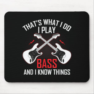 Was ich tue, ich spiele B und ich kenne Dinge B Gi Mousepad