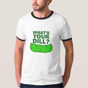 Was Ihr Dill ist T-Shirt