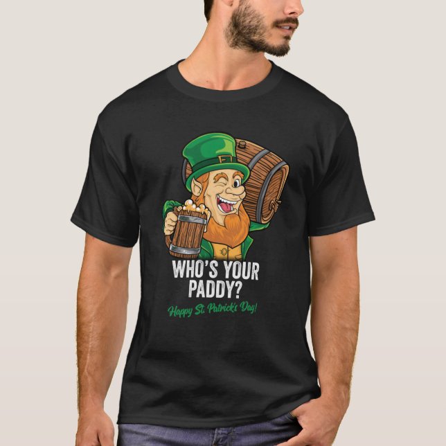 WAS IHR PADDY PAPPY ST PATRICKS DAY Classic T-SH F T-Shirt (Vorderseite)