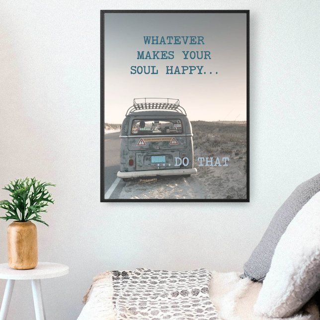 Was Ihr Soul glücklich macht zu einem inspirierend Poster (Von Creator hochgeladen)