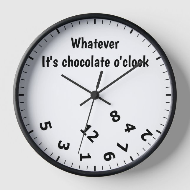 Was immer es ist Schokolade O'clock Funny Clock Uhr (Vorderseite)