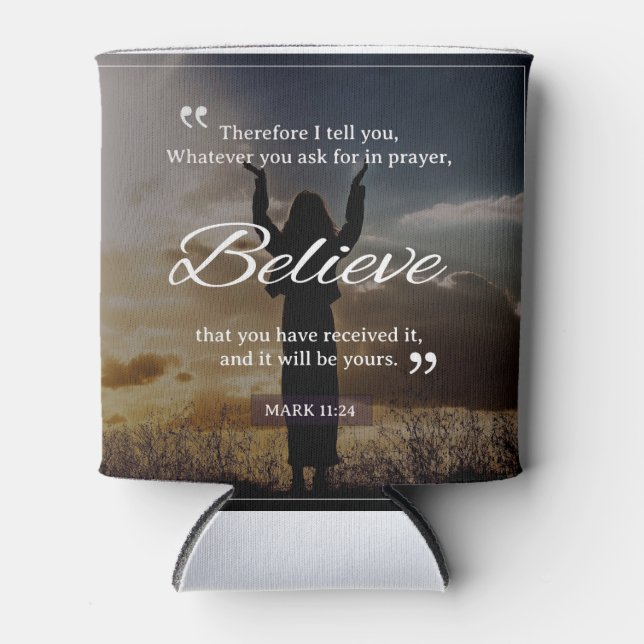 Was immer Sie im Gebet Gefragt haben, glauben Sie. Dosenkühler (Vorderseite)