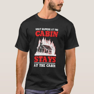 Was in der Hütte Bleibe im Hüttenlager T-Shirt