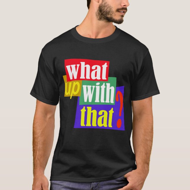 Was ist damit los? T-Shirt (Vorderseite)