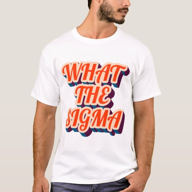 Was ist das Sigma? Mens Tee Shirt. (Vorderseite)