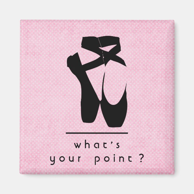 Was ist dein Sinn? Black Ballet Shoes En Pointe Magnet (Vorne)