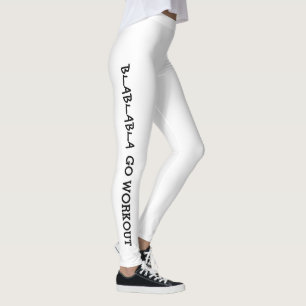 Was ist deine Ausrede? Blabla... Workout Leggings