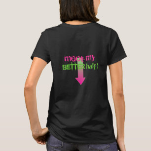Was ist deine bessere Hälfte? T-Shirt