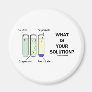 Was ist deine Lösung? (Chemie-Spaß) Magnet