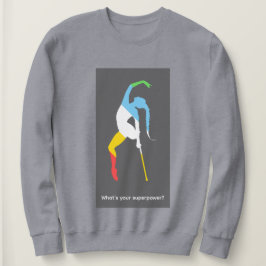 Was ist deine Superkraft? Monat des Stolzes auf Be Sweatshirt