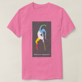 Was ist deine Superkraft? Monat des Stolzes auf Be T-Shirt